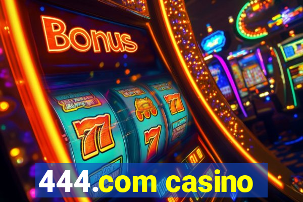 444.com casino